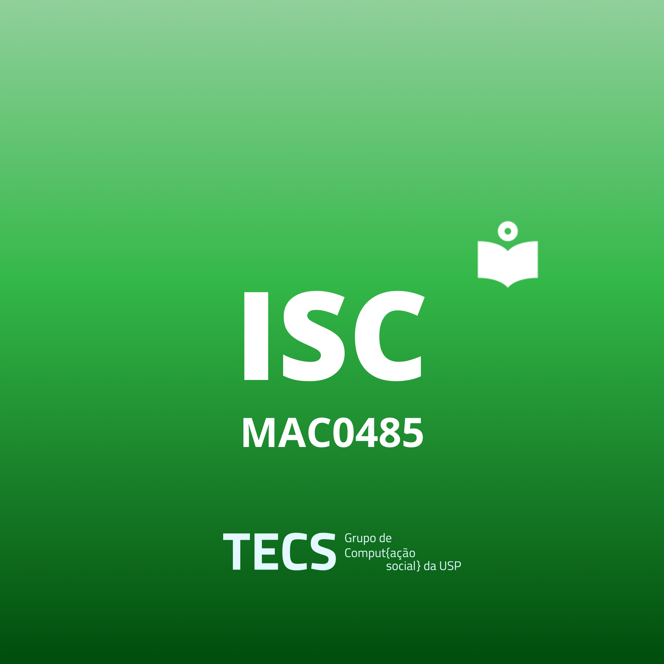 Ícone com 'ISC — MAC0485' escrito sobre um fundo escuro.